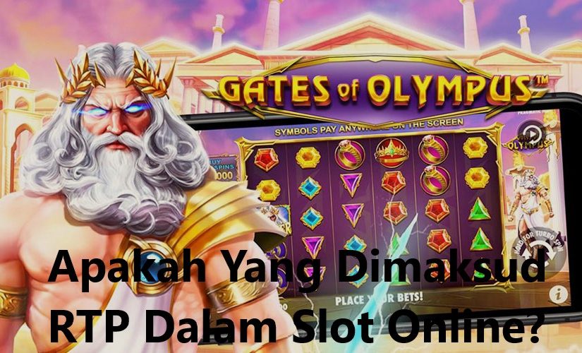 Apakah Yang Dimaksud RTP Dalam Slot Online?