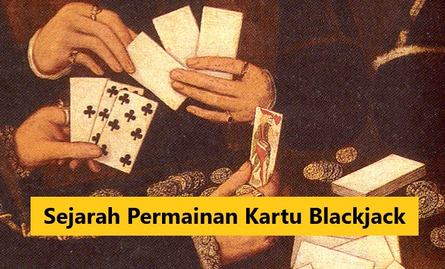 Sejarah Permainan Kartu Blackjack